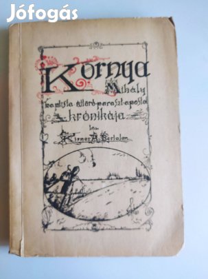 Kirner A. Bertalan(első kiadás) - Kornya Mihály krónikája - Ritka!!!!
