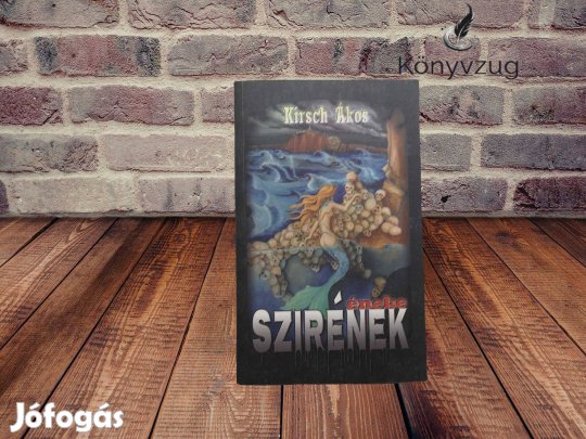 Kirsch Ákos - Szirének éneke