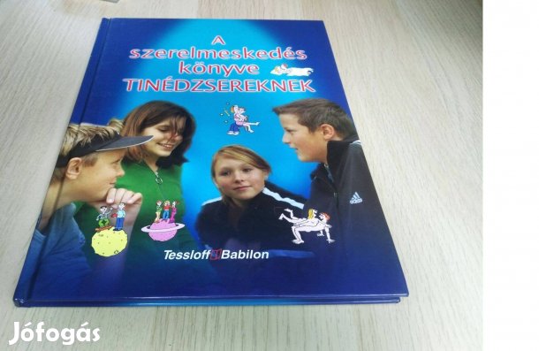 Kirsten Bleich: A szerelmeskedés könyve tinédzsereknek