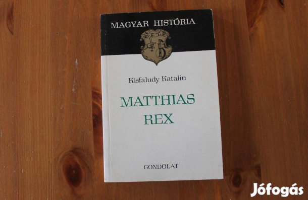 Kisfaludy Katalin - Matthias Rex
