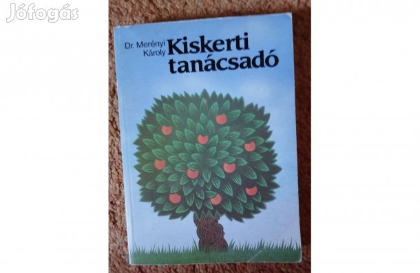 Kiskerti tanácsadó, befőzési tudnivalók, - Dr. Merényi Károly