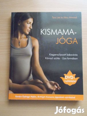 Kismamajóga DVD melléklettel + ajándék DVD, Tara Lee és Mary Attwood