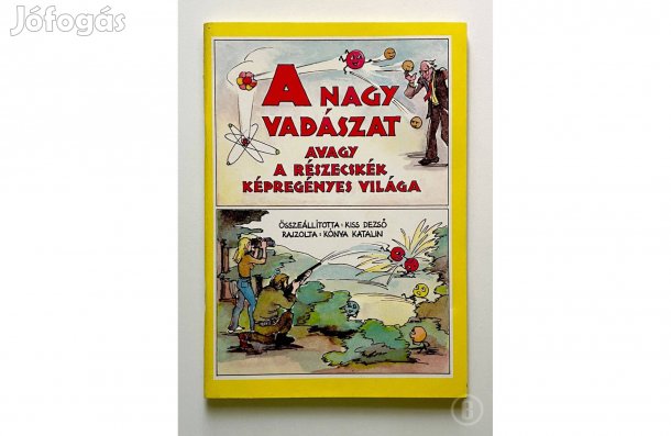 Kiss Dezső: A nagy vadászat - - - (Csak személyesen!)