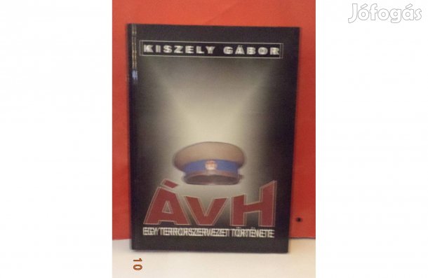 Kiszely Gábor: ÁVH egy terrorszervezet története - dedikált