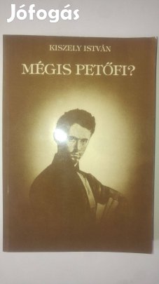 Kiszely István Mégis Petőfi?