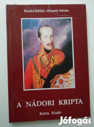 Kiszely István - Hankó Ildikó - A nádori kripta