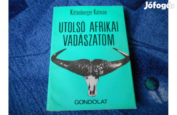 Kittenberger Kálmán:Utolsó afrikai vadászatom