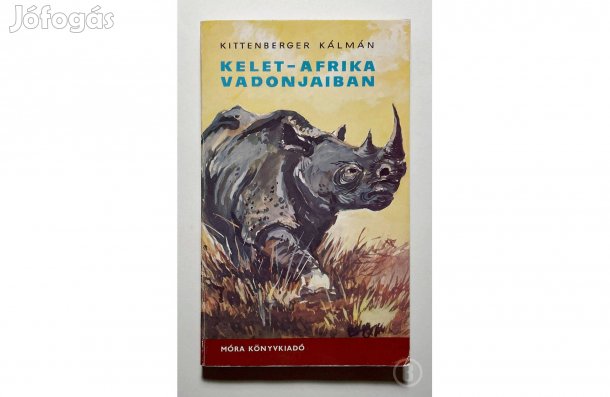 Kittenberger Kálmán: Kelet-Afrika vadonjaiban - - (Csak személyesen!)