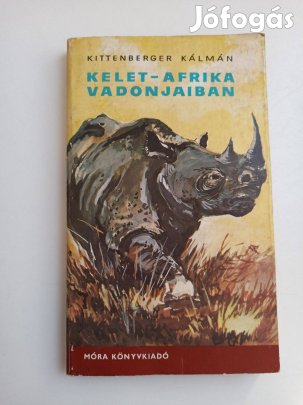 Kittenberger Kálmán - Kelet-Afrika vadonjaiban