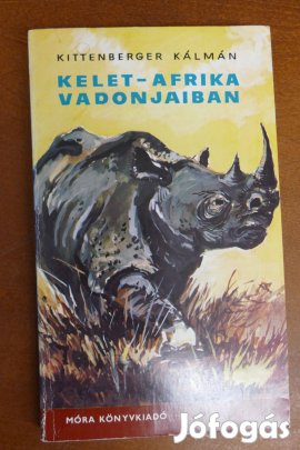 Kittenberger Kálmán : Kelet-Afrika vadonjaiban