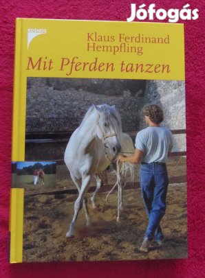 Klaus Ferdinand Hempfling Mit Pferden tanzen című könyve eladó