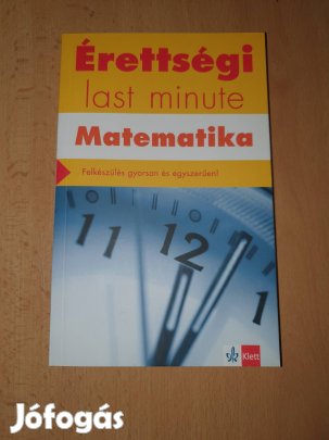 Klett Érettségi last minute - Matematika