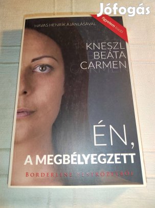 Kneszl Beáta Carmen: Én, a megbélyegzett