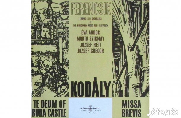 Kodály Zoltán: Budavári Te Deum / Missa Brevis LP