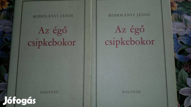 Kodolányi János : Az égő csipkebokor I-II