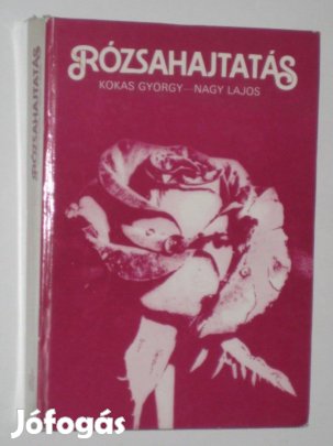 Kokas Rózsahajtatás