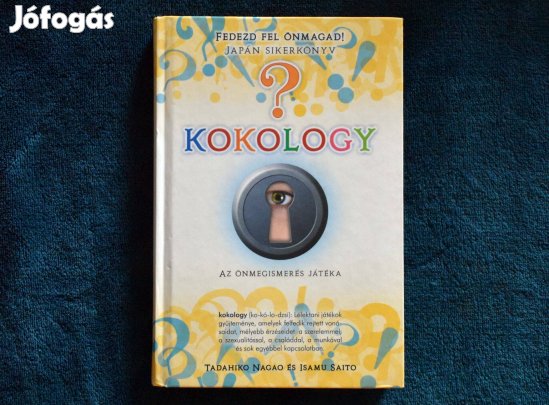 Kokology - Az önmegismerés játéka - Tadahiko Nagao Isamu Saito