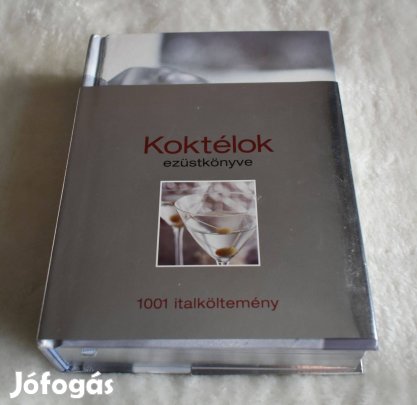 Koktélok ezüstkönyve - 1001 italköltemény