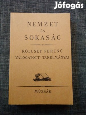 Kölcsey Ferenc - Nemzet és sokaság / Kölcsey Ferenc válogatott