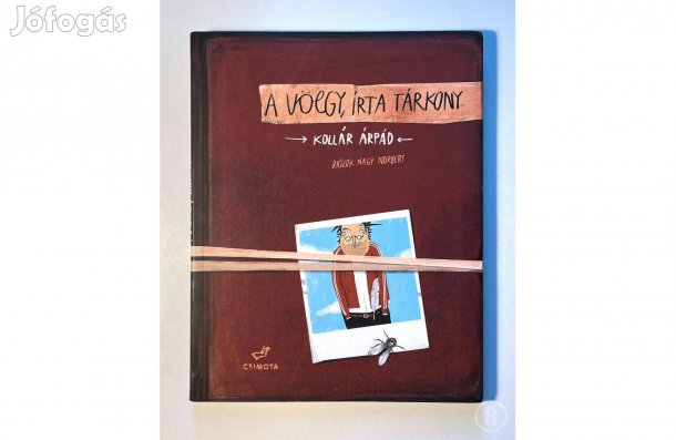 Kollár Árpád: A völgy, írta Tárkony - - - (Csak személyesen!)