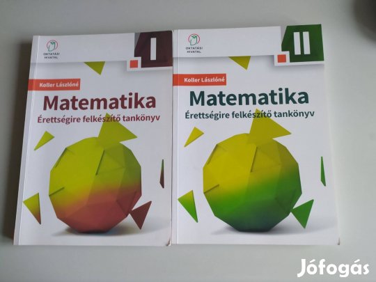 Koller Lászlóné Matematika Érettségire felkészítő tankönyv I-II