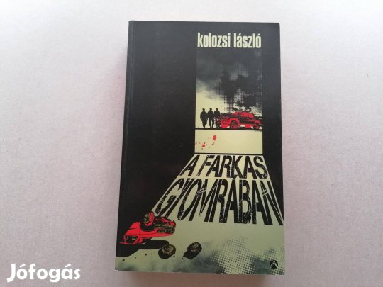 Kolozsi László: A farkas gyomrában című Új könyve akciósan eladó !