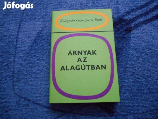 Kolozsvári Grandpierre Emil:Árnyak az alagútban
