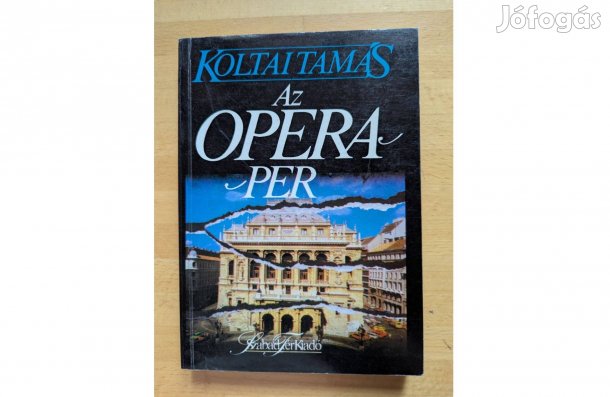 Koltai Tamás: Az Opera-per * 1990 * Új * Szabad Tér * 325 oldal 