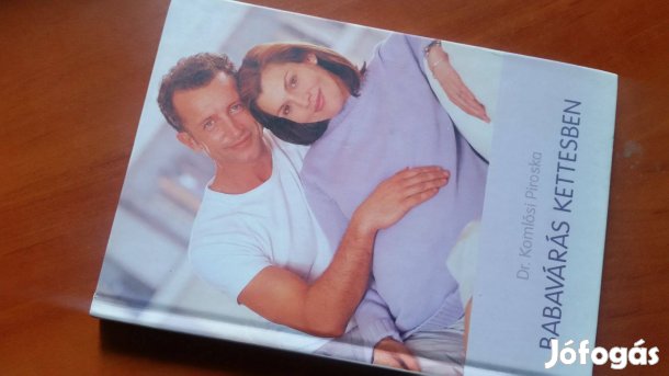 Komlósi P: Babavárás kettesben+Homeopátia és a várandós nő