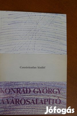 Konrád György : A városalapító