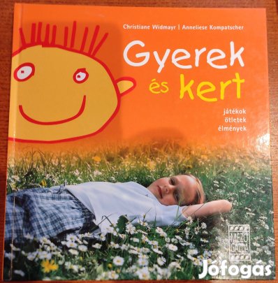 Könyv C. Wildmayr, A.Kompatscher : Gyerek és kert