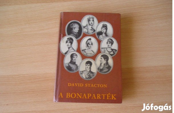 Könyv: David Stacton: A Bonaparték