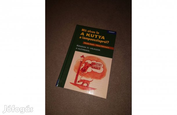 Könyv: Kutyás könyv - Mit olvas le a kutya lámpaoszlopról