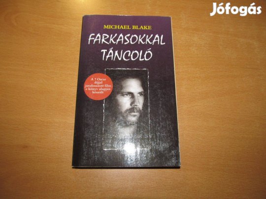 Könyv - Film: Michael Blake: Farkasokkal táncoló