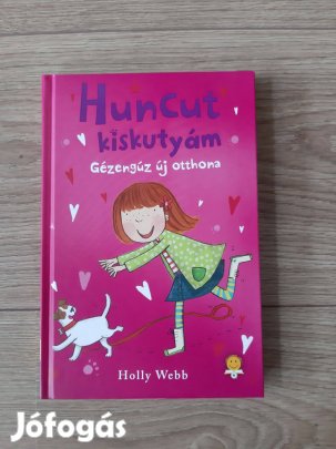 Könyv - Holly Webb: Huncut kiskutyám - Gézengúz új otthona