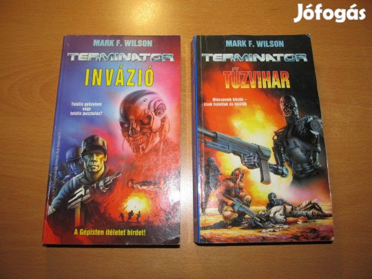 Könyv - Sci-fi: Mark F Wilson: Terminátor - Invázió & Tűzvihar