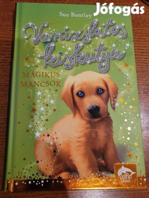 Könyv - Sue Bentley - Varázslatos kiskutya - Mágikus mancsok