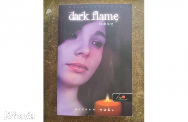 Könyv eladó ( Alyson Noel: Dark flame - Sötét láng )