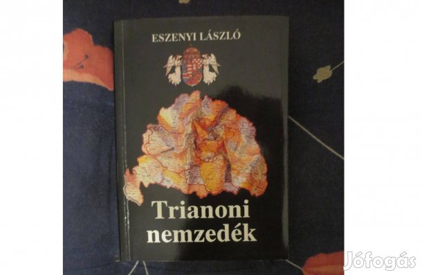 Könyv eladó ( Eszenyi László: Trianoni nemzedék )