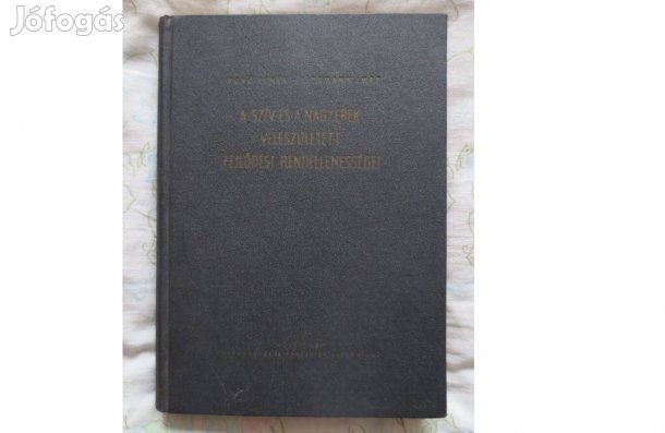 Könyv eladó ( Fonó Renée és Littmann Imre: A szív és a nagyerek