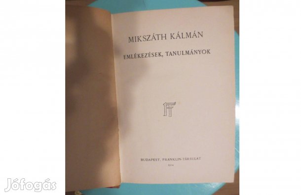 Könyv eladó ( Mikszáth Kálmán: Emlékezések, tanulmányok )