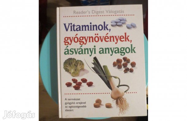 Könyv eladó ( Reader Digest válogatás: Vitaminok, gyógynövények ásván,
