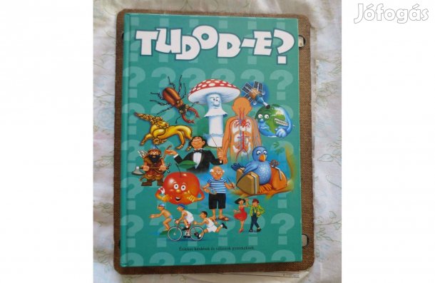 Könyv eladó ( Tudod -e? Érdekes kérdések és válaszok gyerekeknek )