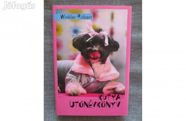 Könyv eladó ( Winkler Róbert: Kutya utónévkönyv )