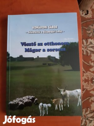 Könyv eladó olcsón !!! Vésztői Polgármester élettörténete !!!