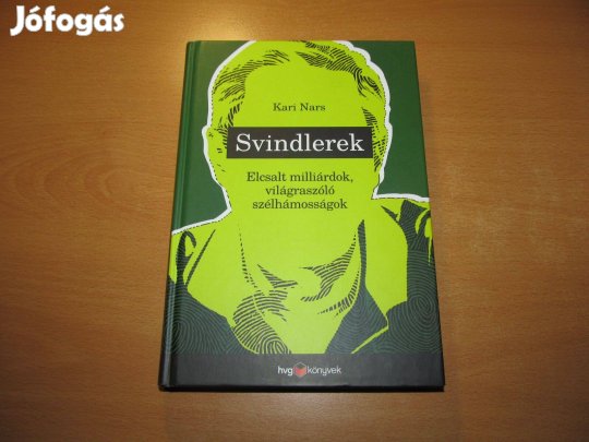 Könyv gazdaság: Kari Nars - Svindlerek - Elcsalt milliárdok