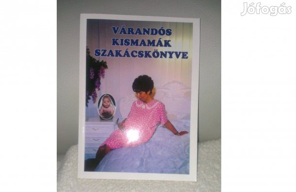 Könyv terheseknek, Várandós kismamák szakácskönyve, új