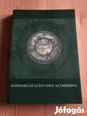 Kopernikusz leányához az emberről - Deák András könyv