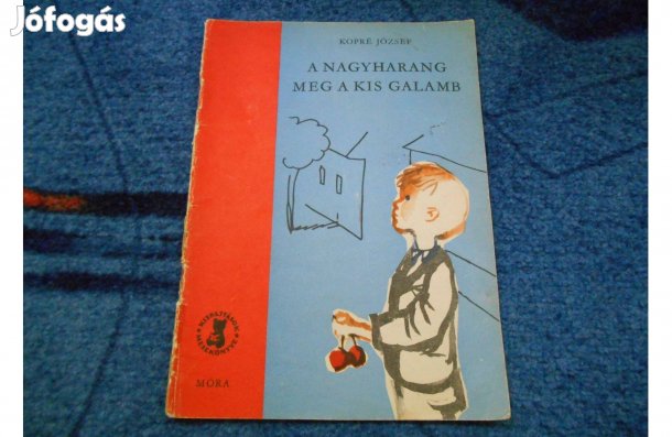 Kopré József:A nagyharang meg a kis galamb