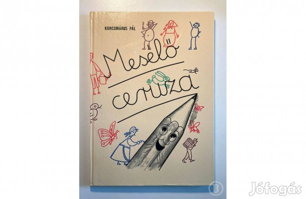 Korcsmáros Pál: Mesélő ceruza - - - (Csak személyesen!)